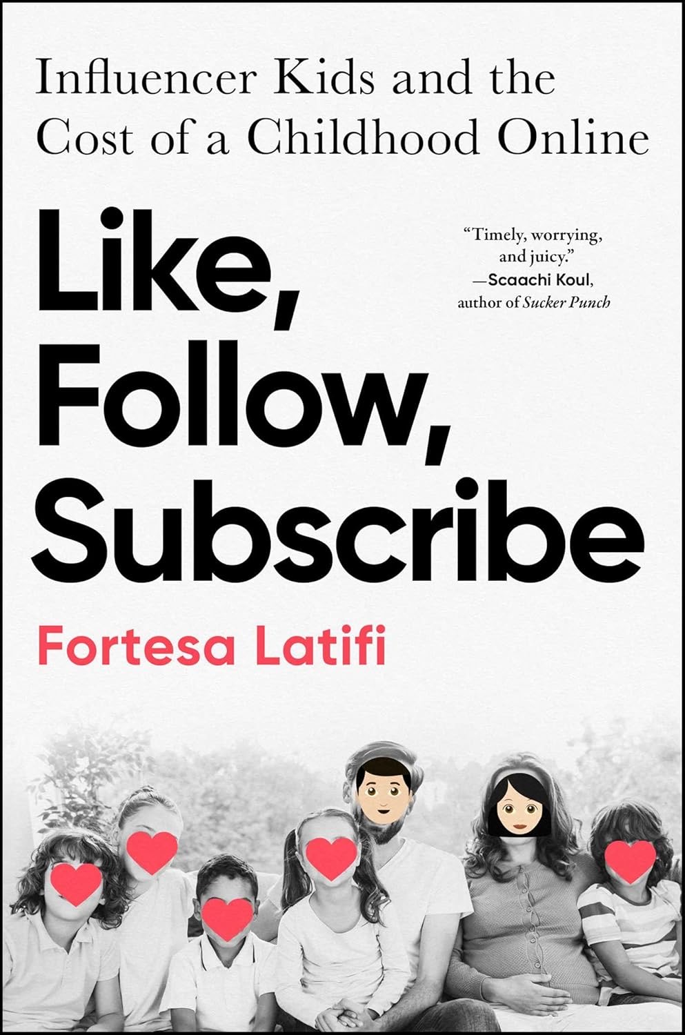 Like, Follow, Subscribe by Fortesa Latifi